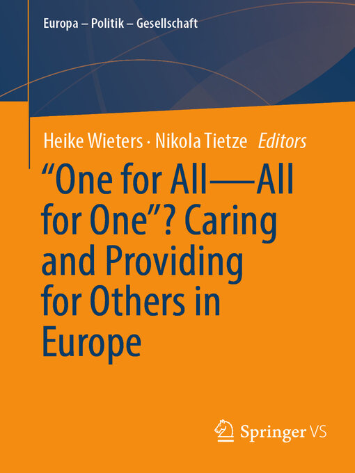 Title details for "One for All—All for One"? Caring and Providing for Others in Europe by Heike Wieters - Wait list